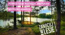 Wypowiedz się na temat programu „Zanocuj w lesie”